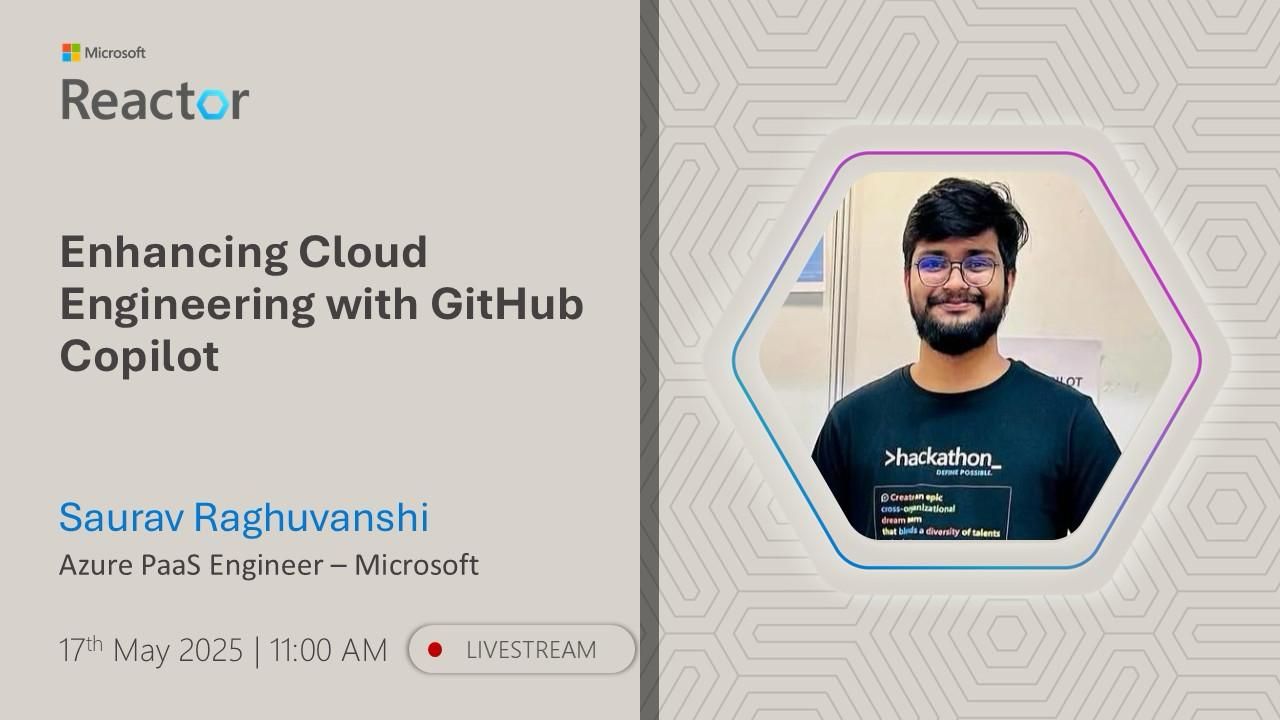 Enhancing Cloud Engineering with GitHub Copilot — Saurav Raghuvanshi ...
